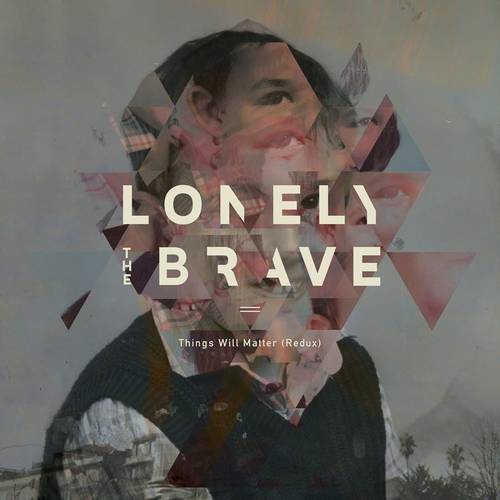 Lonely The Brave Things Will Matter Redux CD Cover