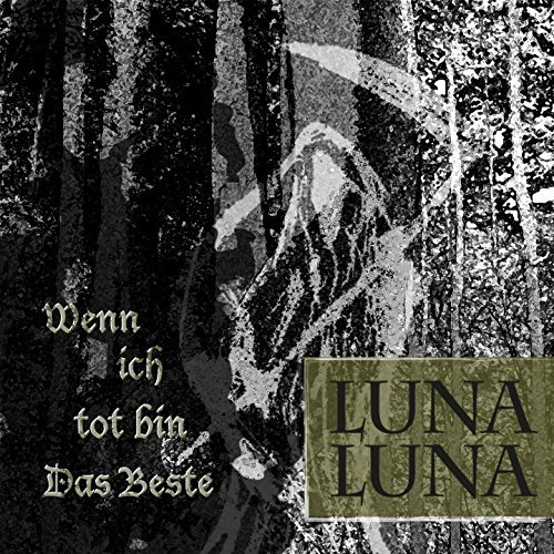 Luna Luna Wenn ich tot bin Das Beste CD Cover