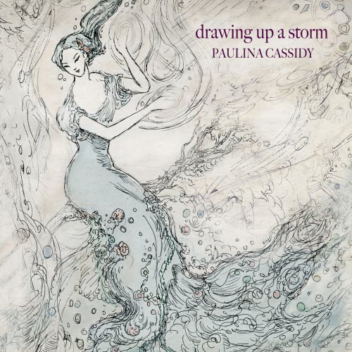 Paulina Cassidy Drawing Up A Storm CD Cover