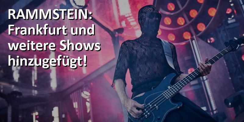 Rammstein: Frankfurt und weitere Zusatz-Shows in Dresden und Gelsenkirchen zur "Europe Stadium Tour" 2024 ergänzt @ Sonic Seducer