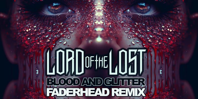 Lord-Of-The-Lost-Faderhead-Remix-von-Blood-and-Glitter.jpg